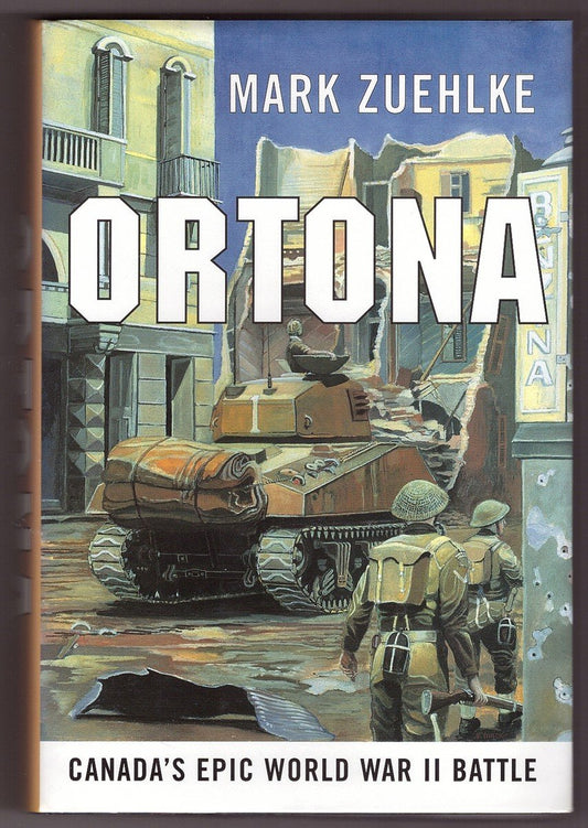 Ortona Canada's Epic World War Ii Battle