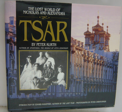 Tsar The Lost World Of Nicholas And Alexandra