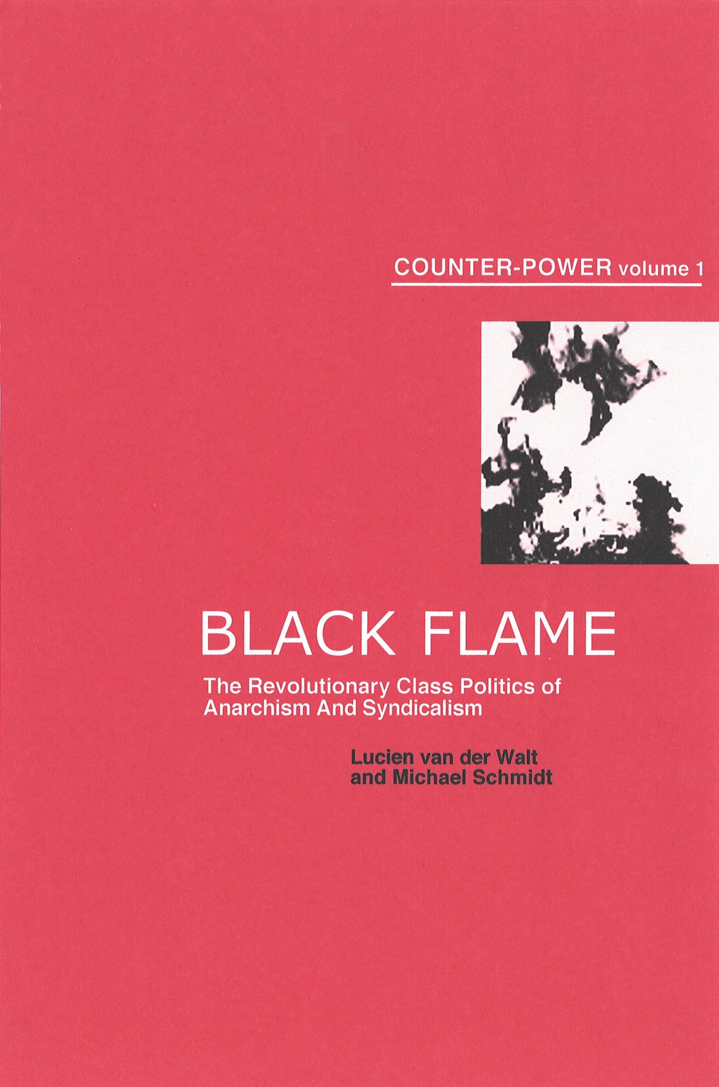 Black Flame The Revolutionary Class Politics Of Anarchism And Syndicalism