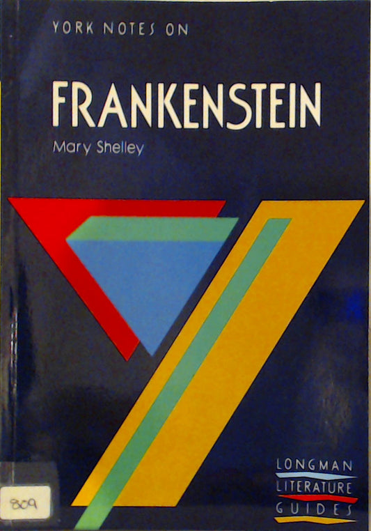 York Notes On "Frankenstein" By Mary Shelley