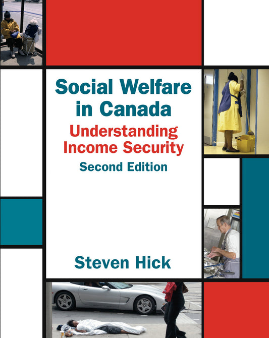 Social Welfare in Canada: Understanding Income Security [Paperback] Hick, Steven