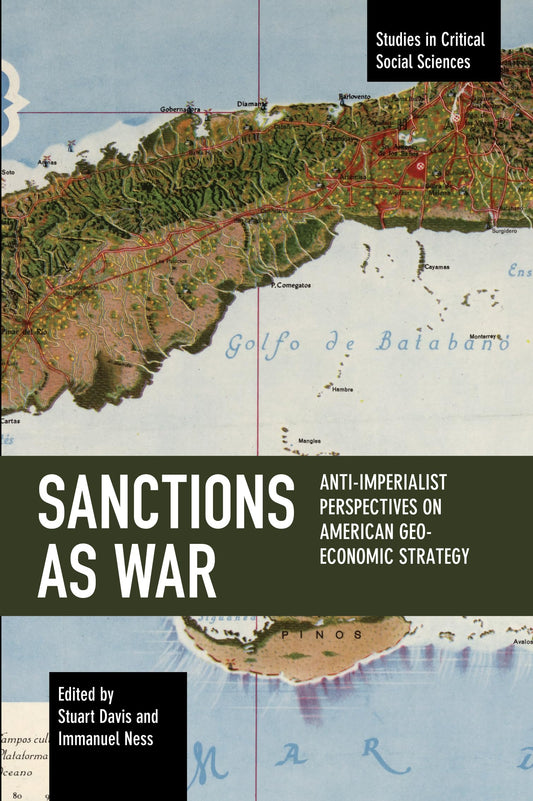 Sanctions As War Anti Imperialist Perspectives On American Geo Economic Strategy