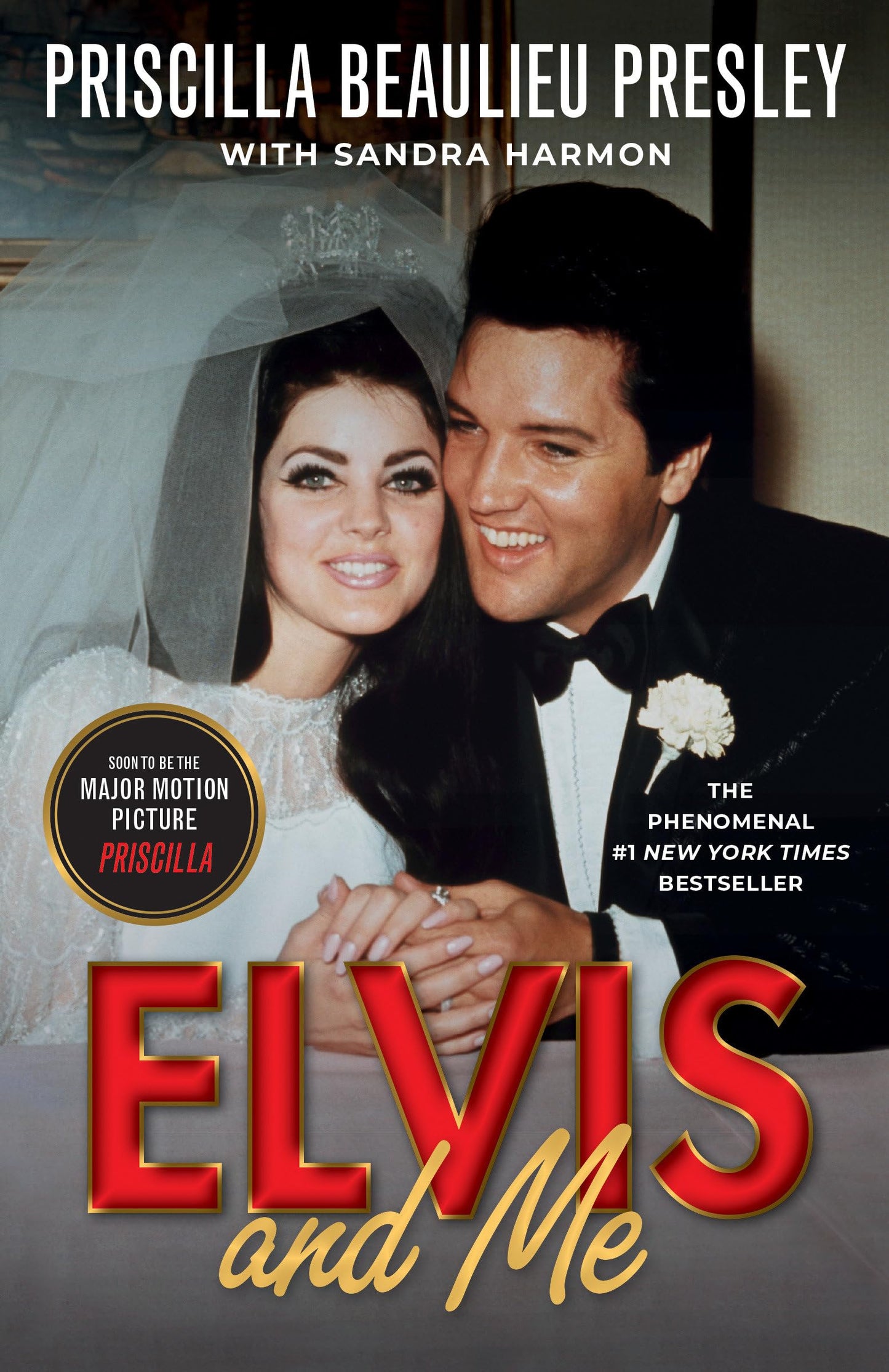 Elvis And Me The True Story Of The Love Between Priscilla Presley And The King Of Rock N' Roll