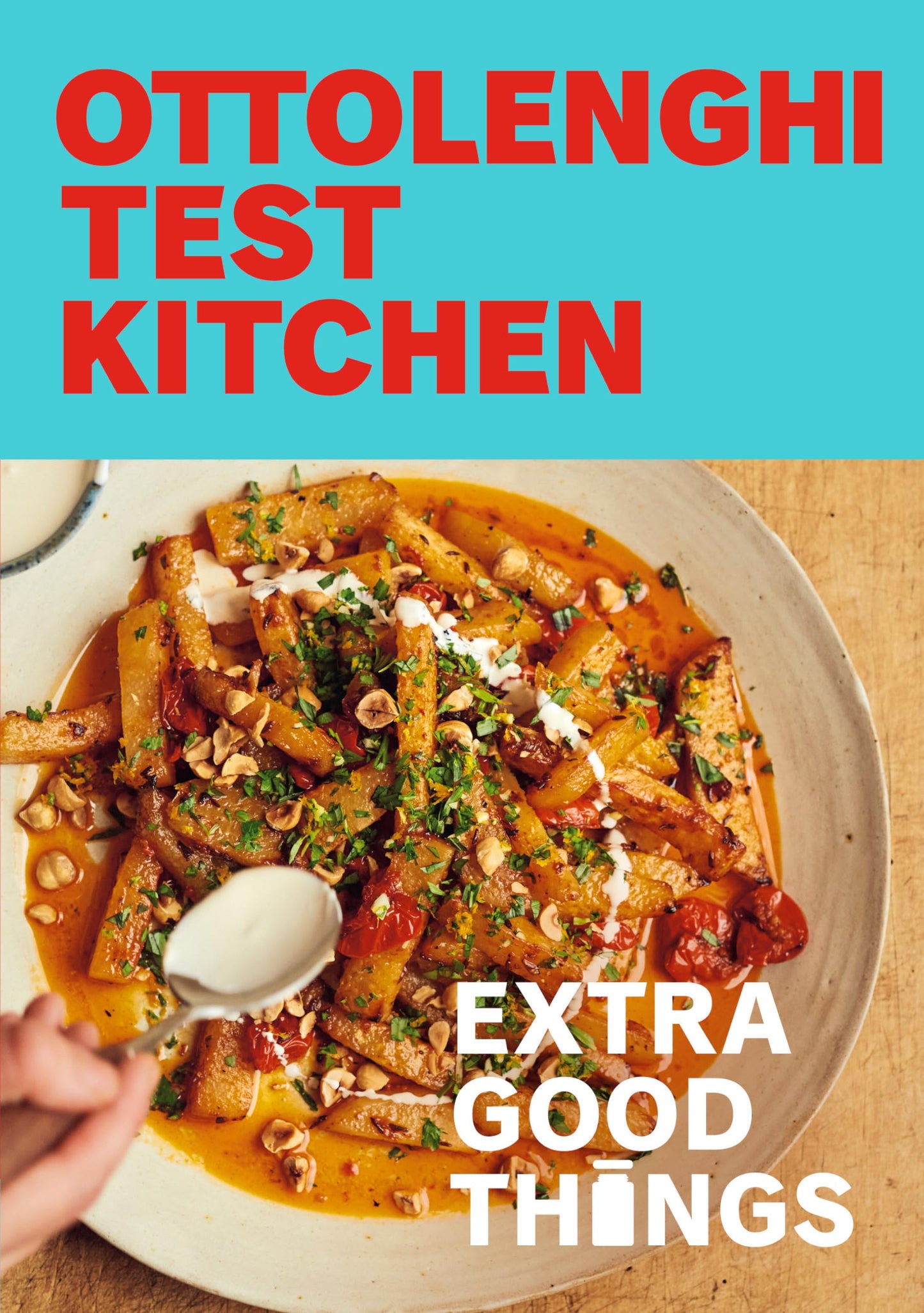 Ottolenghi Test Kitchen Extra Good Things Bold