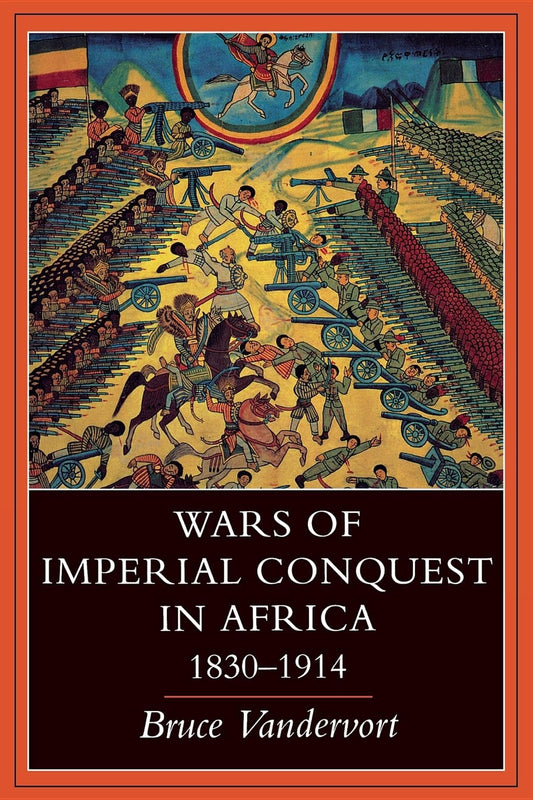 Wars Of Imperial Conquest In Africa