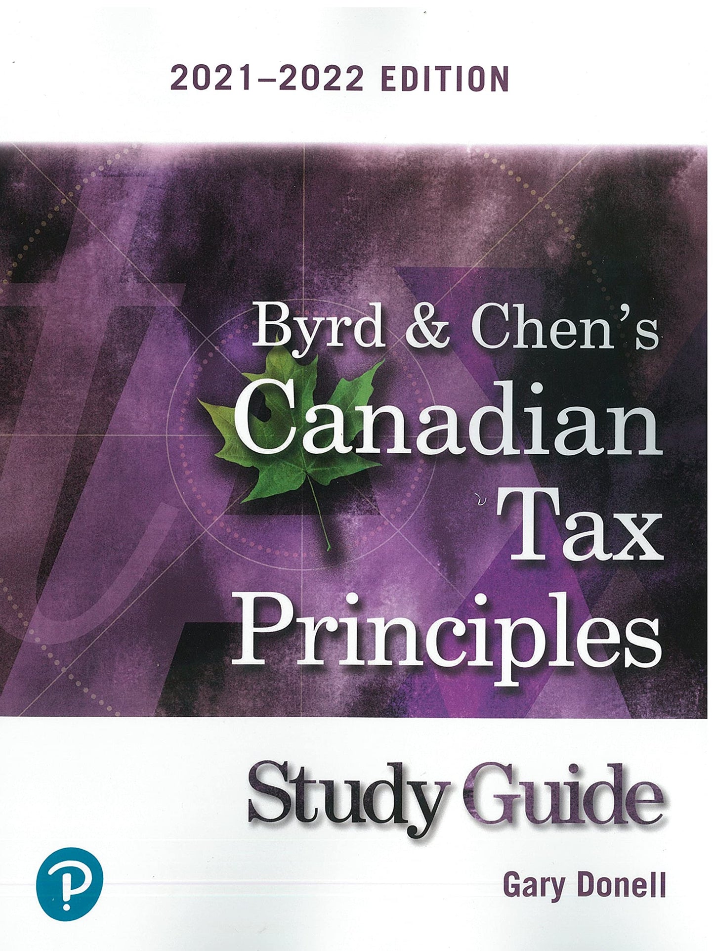 Study Guide Only For Byrd & Chen's Canadian Tax Principles