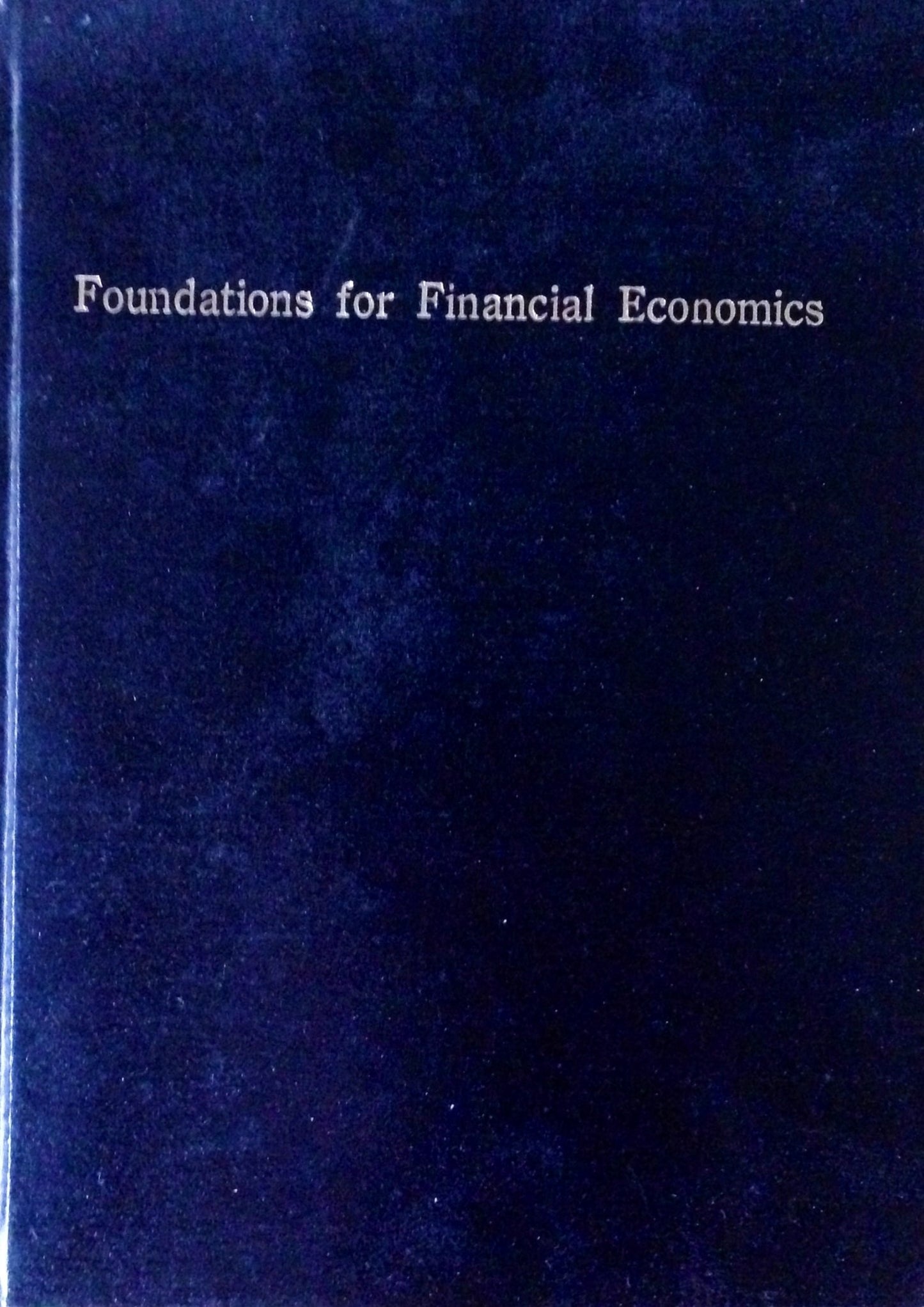 Foundations For Financial Economics