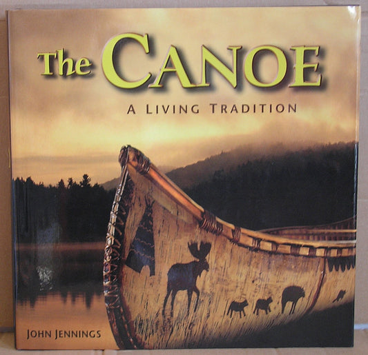 The Canoe A Living Tradition