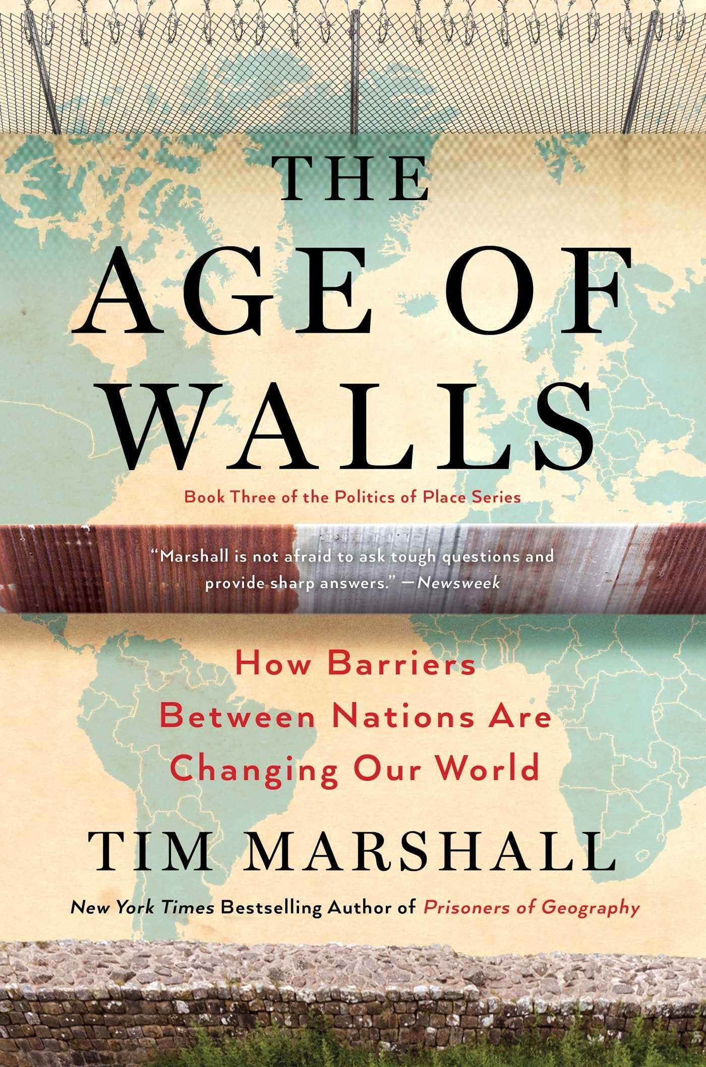 The Age Of Walls How Barriers Between Nations Are Changing Our World