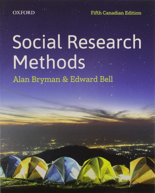 Social Research Methods: Fifth Canadian Edition [Paperback] Alan Bryman (Author), Edward Bell (Author)