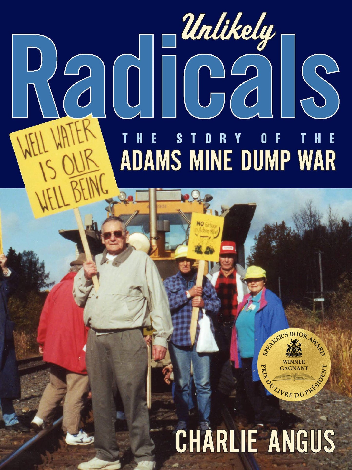 Unlikely Radicals The Story Of The Adams Mine Dump War