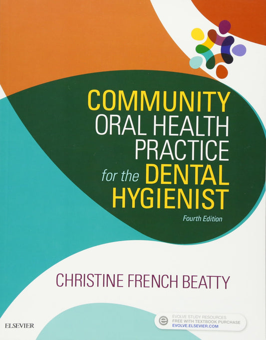 Community Oral Health Practice For The Dental Hygienist