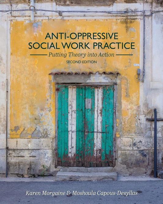 Anti Oppressive Social Work Practice Putting Theory Into Action