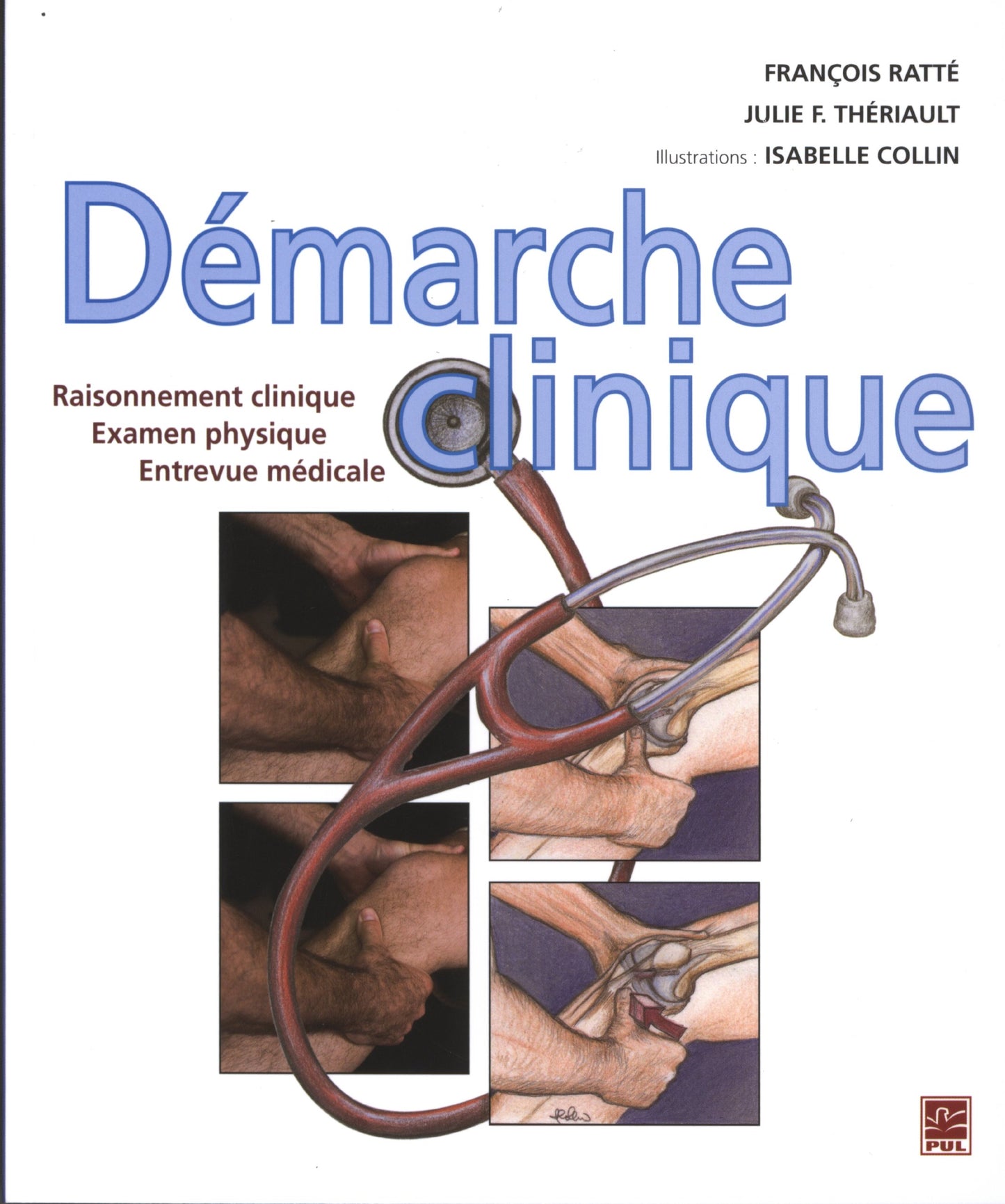 Démarche Clinique  Raisonnement Clinique Examen Physique...