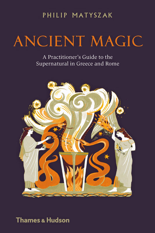 Ancient Magic A Practical Guide To Spells