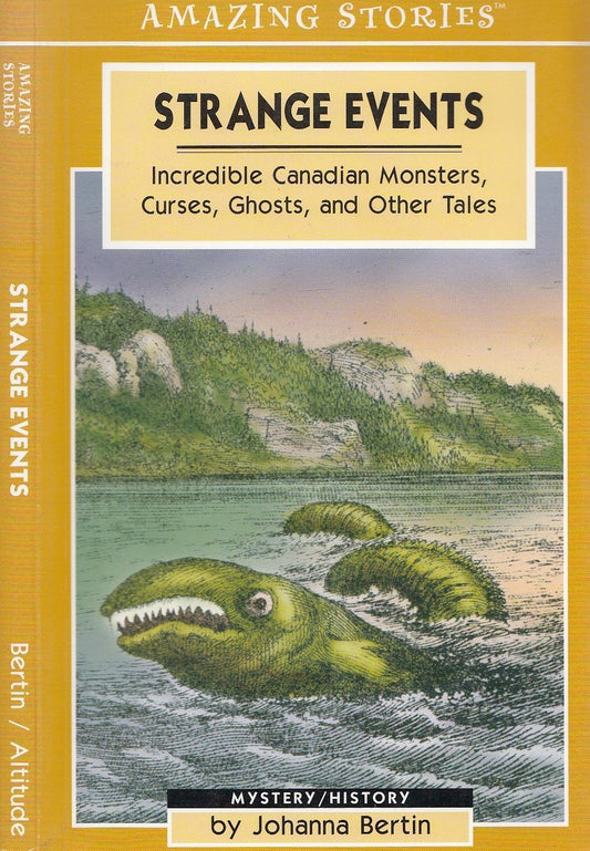 Strange Events Incredible Canadian Monsters