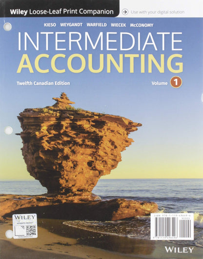 Intermediate Accounting, Volume 1 Weygandt, Jerry J.; Warfield, Terry D.; Wiecek, Irene M.; McConomy, Bruce J. and Kieso, Donald E.