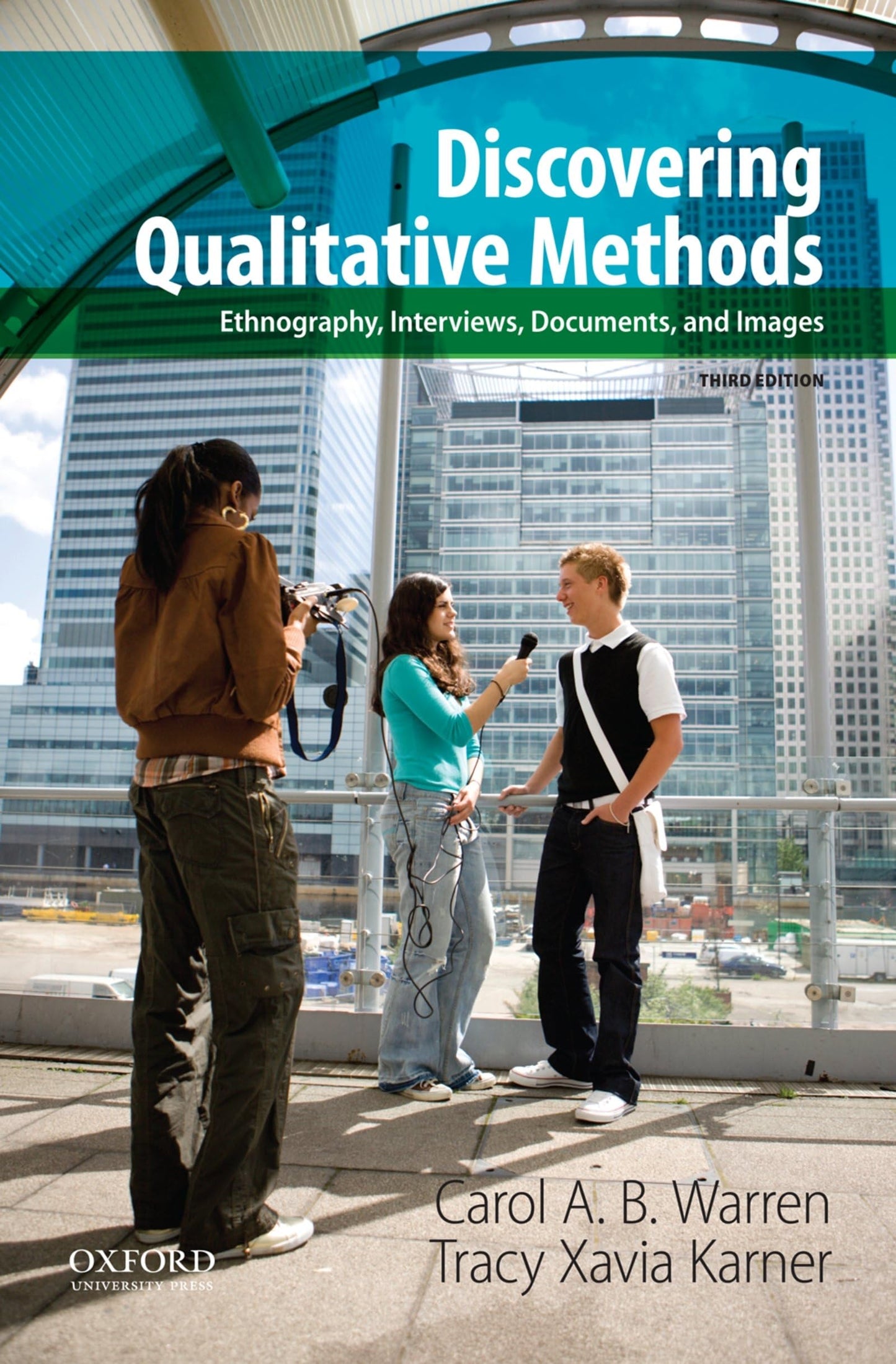 Discovering Qualitative Methods: Ethnography, Interviews, Documents, and Images, 3rd Edition [Paperback] Warren, Carol A. B. and Karner, Tracy Xavia