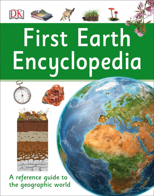 First Earth Encyclopedia A First Reference Guide To The Geographic World