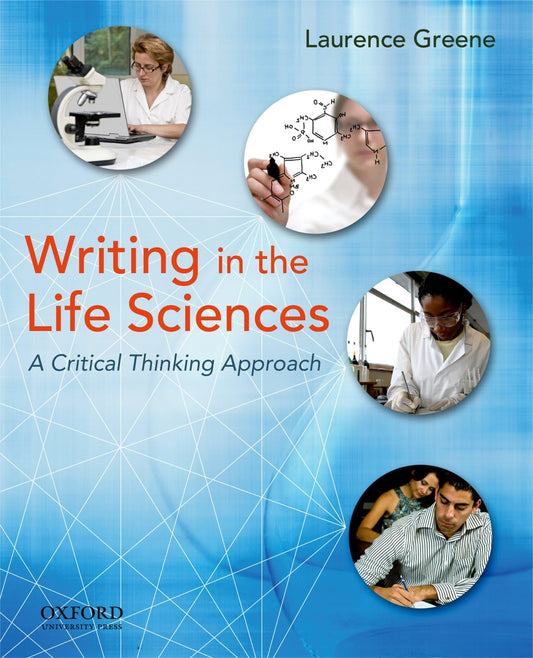 Writing In The Life Sciences A Critical Thinking Approach