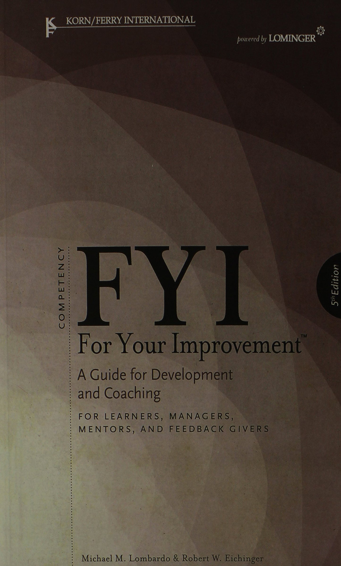 Fyi For Your Improvement A Guide For Development And Coaching For Learners