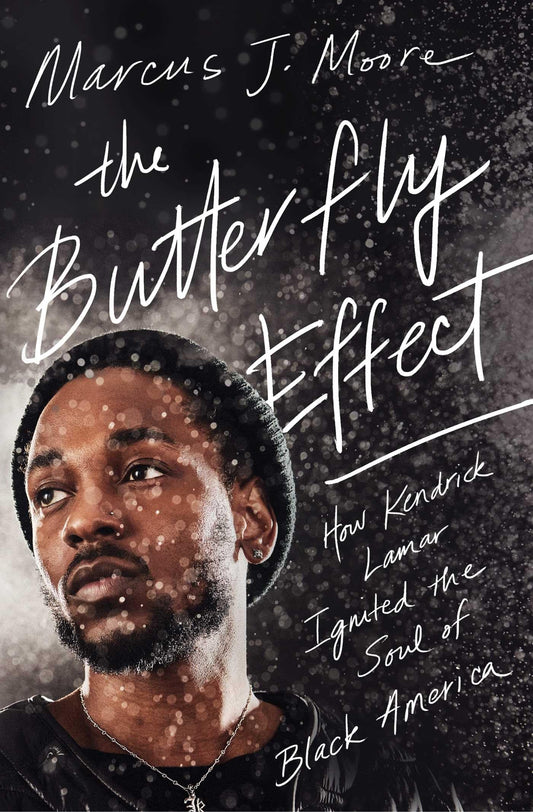 The Butterfly Effect How Kendrick Lamar Ignited The Soul Of Black America