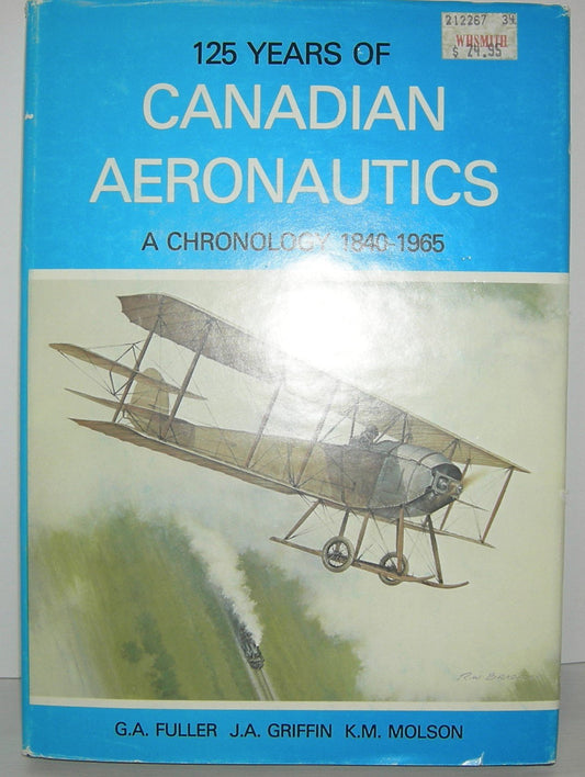 125 Years Of Canadian Aeronautics. A Chronology 1840 1965.