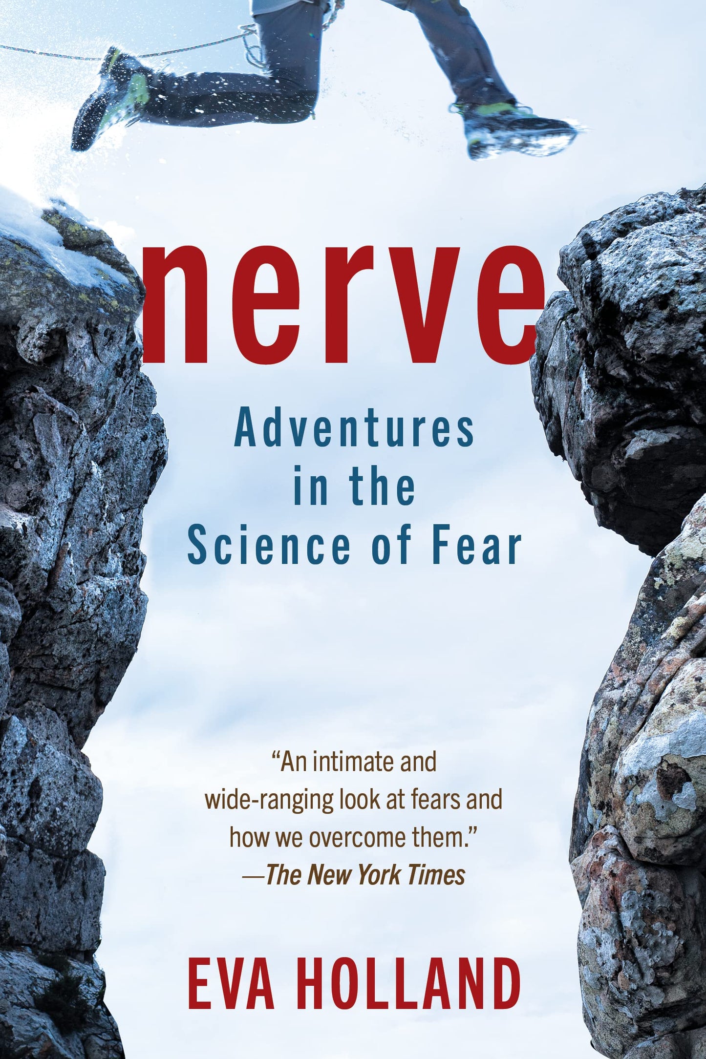 Nerve Adventures In The Science Of Fear