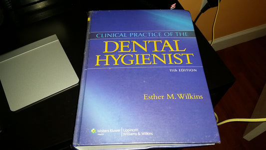 Clinical Practice of the Dental Hygienist Wilkins, Esther M.