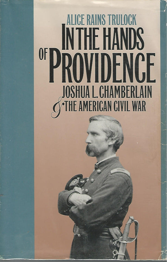 In The Hands Of Providence Joshua L. Chamberlain And The American Civil War