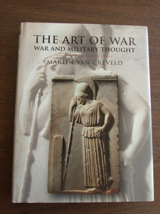 The Art Of War War And Military Thought