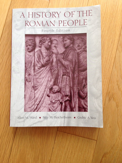 A History of the Roman People Ward, Allen M and Heichelheim, Fritz