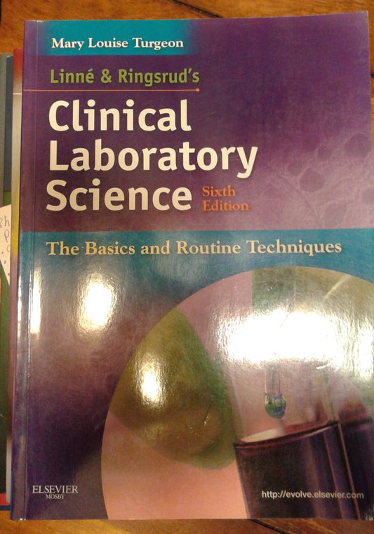 Linne And Ringsrud's Clinical Laboratory Science The Basics And Routine Techniques