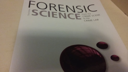 Forensic Science From The Crime Scene To The Crime Lab