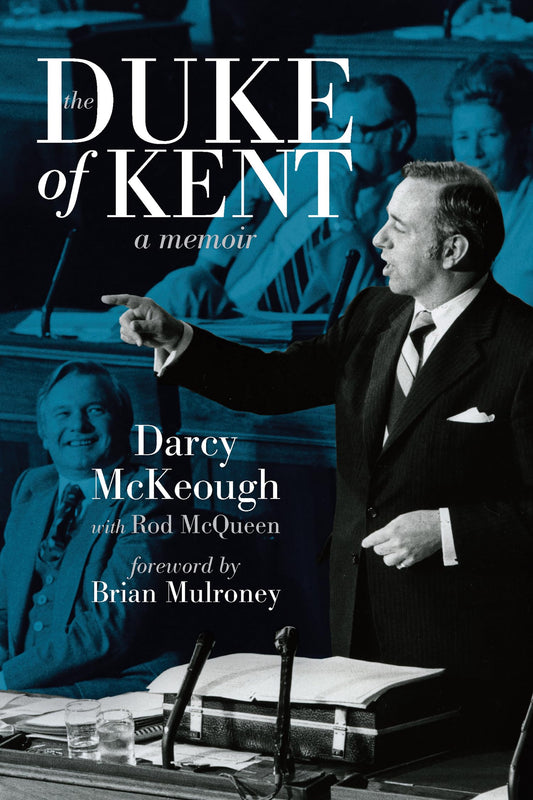 The Duke Of Kent The Memoirs Of Darcy Mc Keough