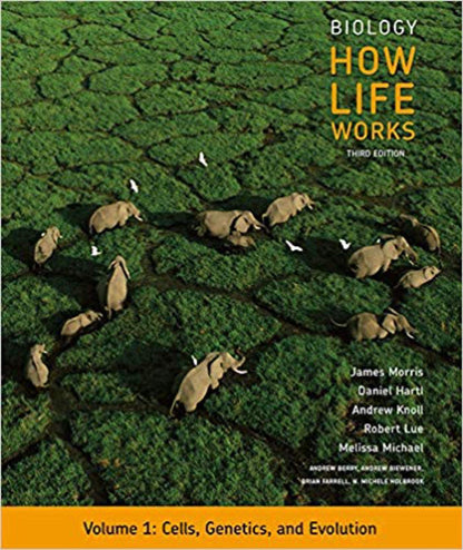 Biology: How Life Works, Volume 1 [Paperback] Morris, James; Hartl, Daniel; Knoll, Andrew; Lue, Robert; Michael, Melissa; Berry, Andrew; Biewener, Andrew; Farrell, Brian; Holbrook, N. Michele; Heitz, Jean; Hens, Mark; Merrill, John; Phillis, Randall; P...