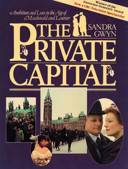 The Private Capital Ambition And Love In The Age Of Macdonald And Laurier