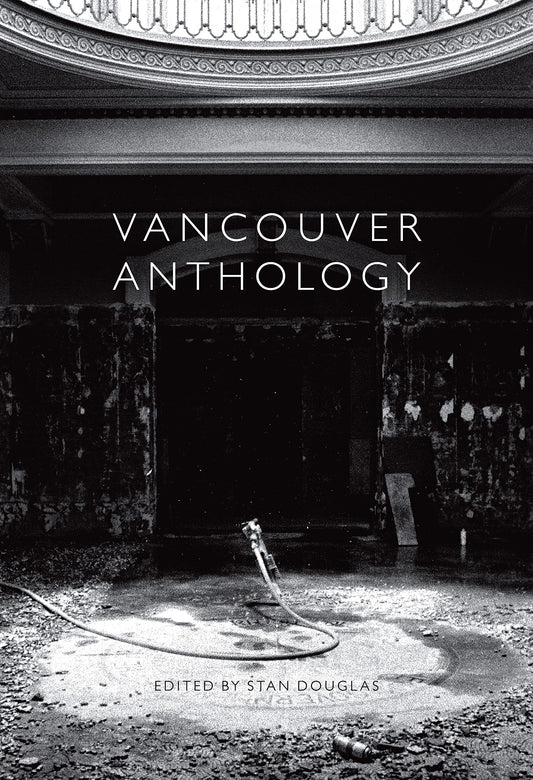 Vancouver Anthology [Hardcover] Douglas, Stan