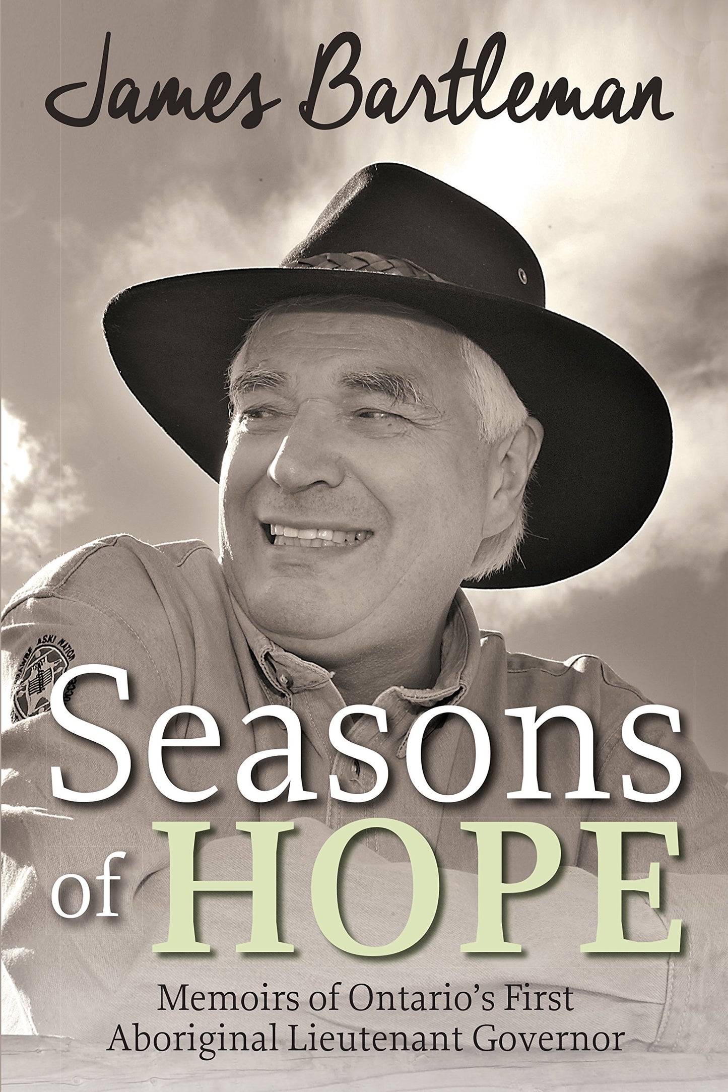 Seasons Of Hope Memoirs Of Ontario's First Aboriginal Lieutenant Governor