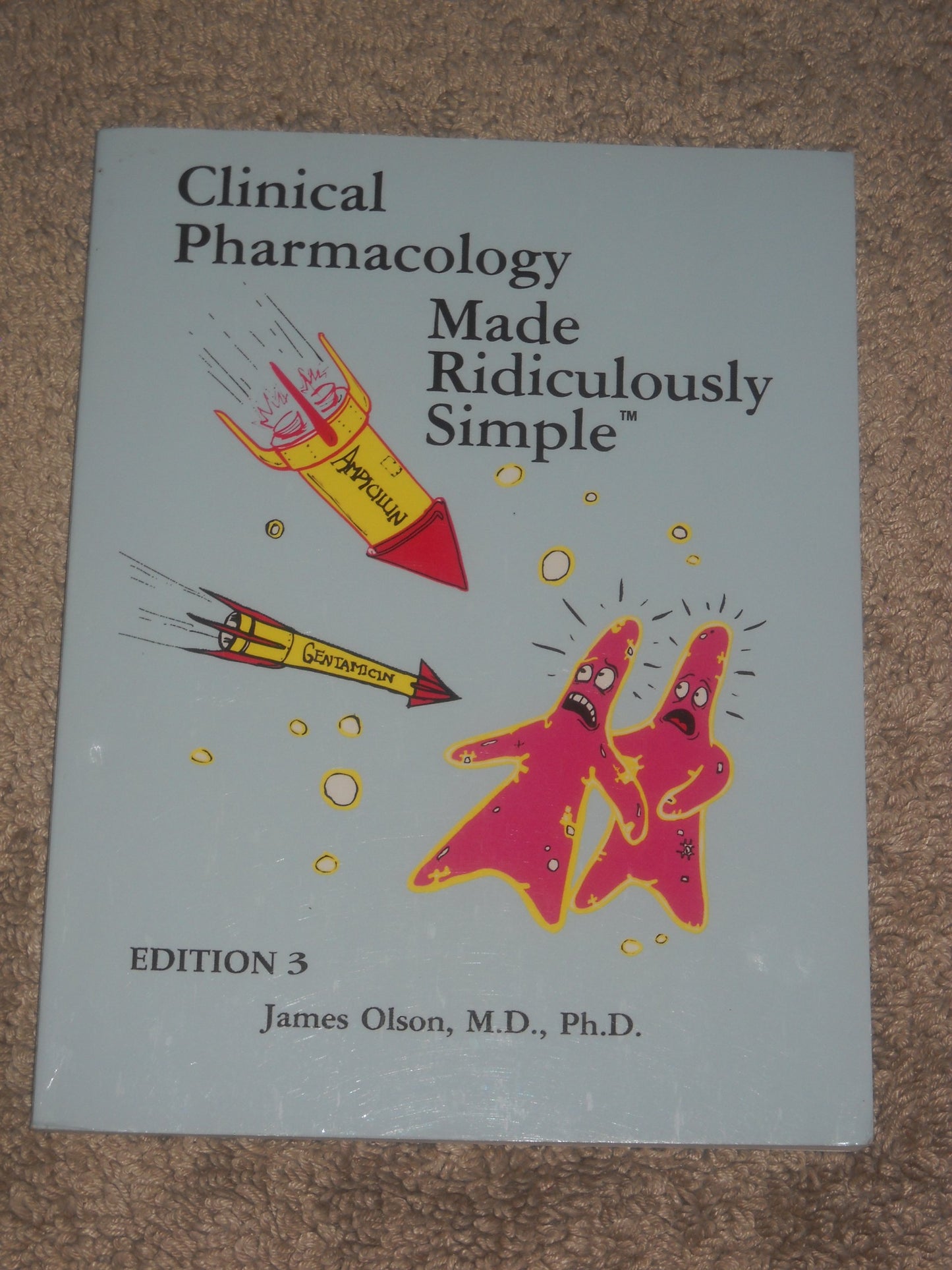 Olson: Clinical Pharmacology Made Ridiculously Simple (Edition 3) James Olson