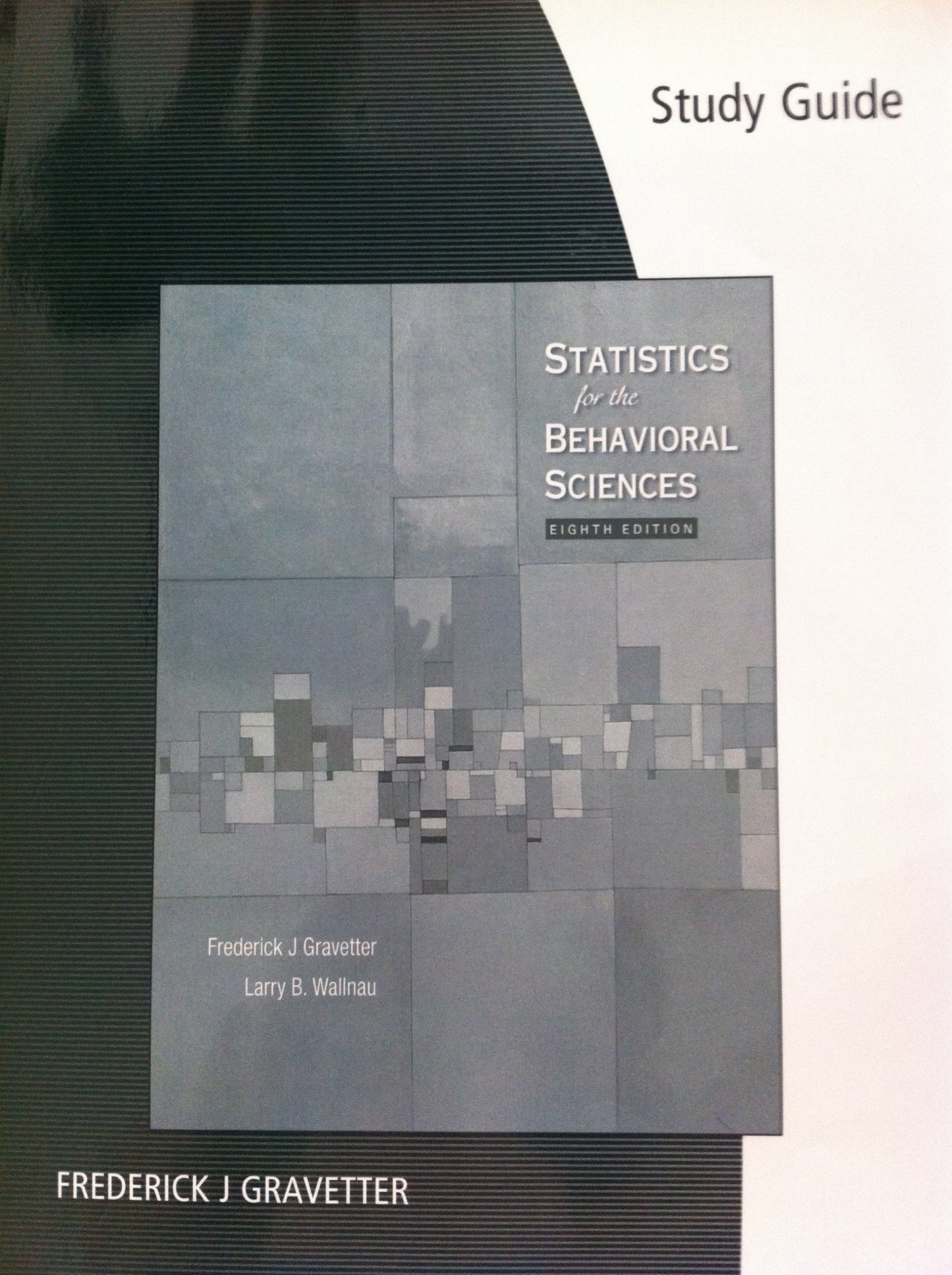 Study Guide For Gravetter/Wallnau's Statistics For The Behavioral Sciences