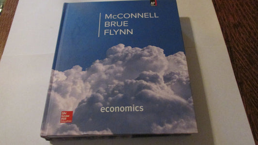 McConnell, Economics AP Edition (A/P ECONOMICS) [Hardcover] McConnell, Campbell; Brue, Stanley and Flynn, Sean