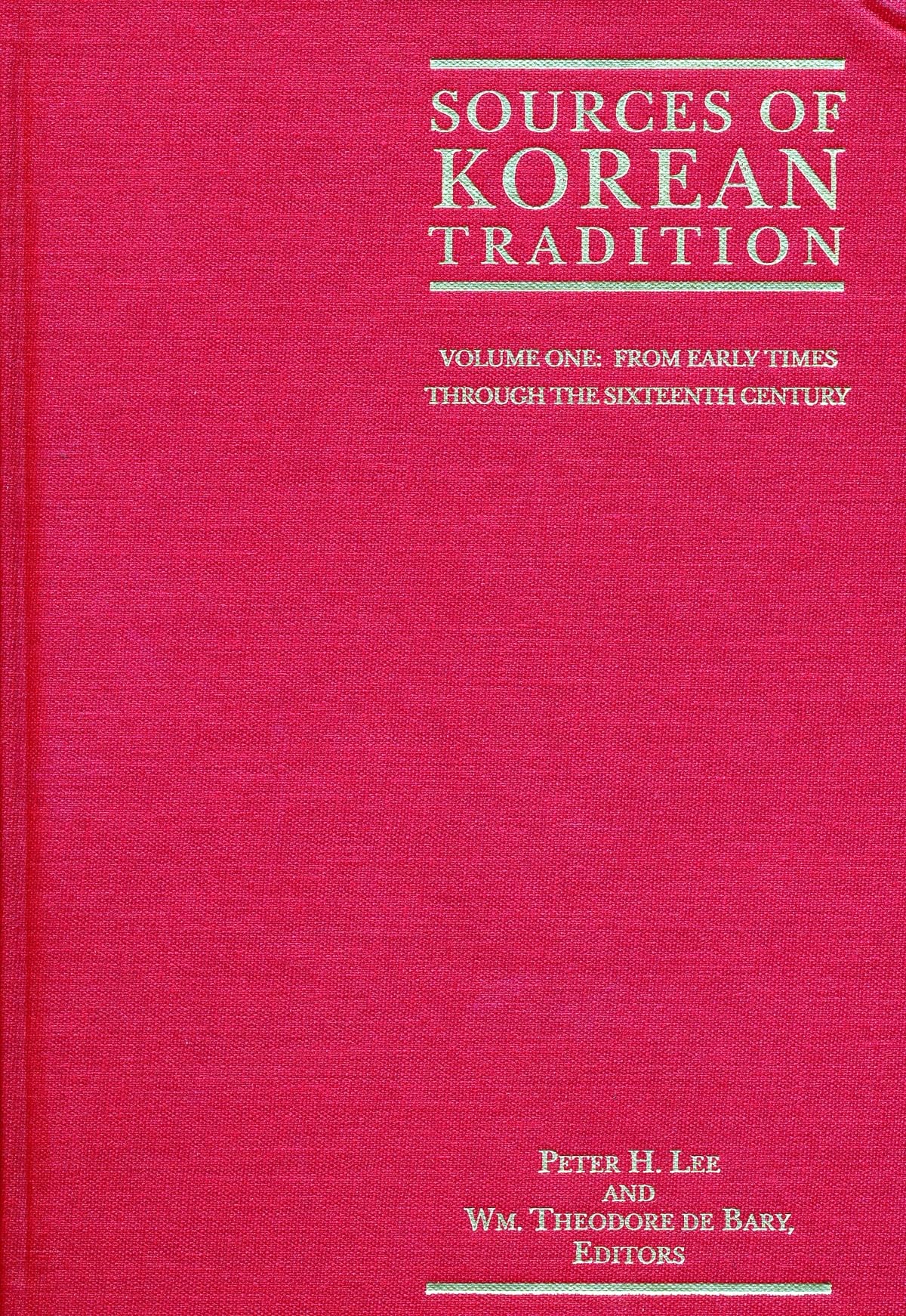 Sources Of Korean Tradition From The Sixteenth To The Twentieth Centuries