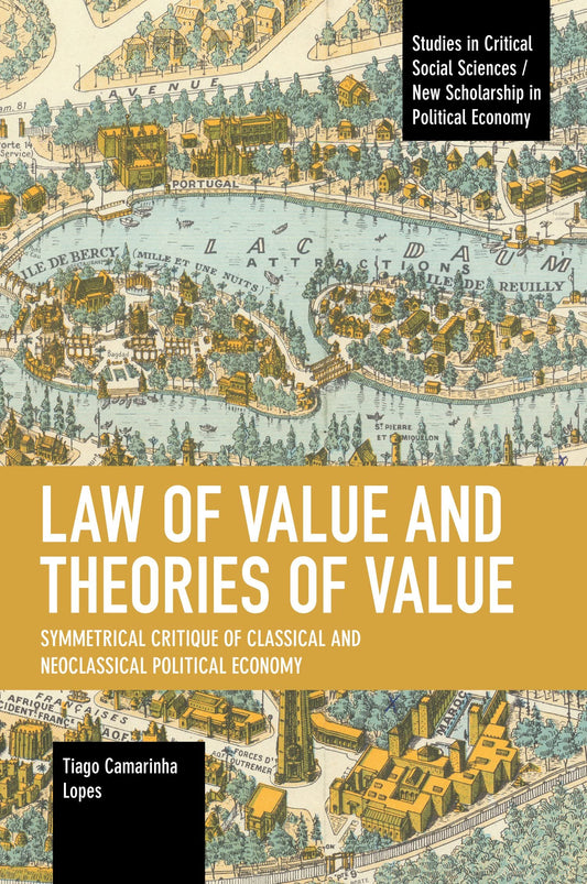 Law Of Value And Theories Of Value Symmetrical Critique Of Classical And Neoclassical Political Economy