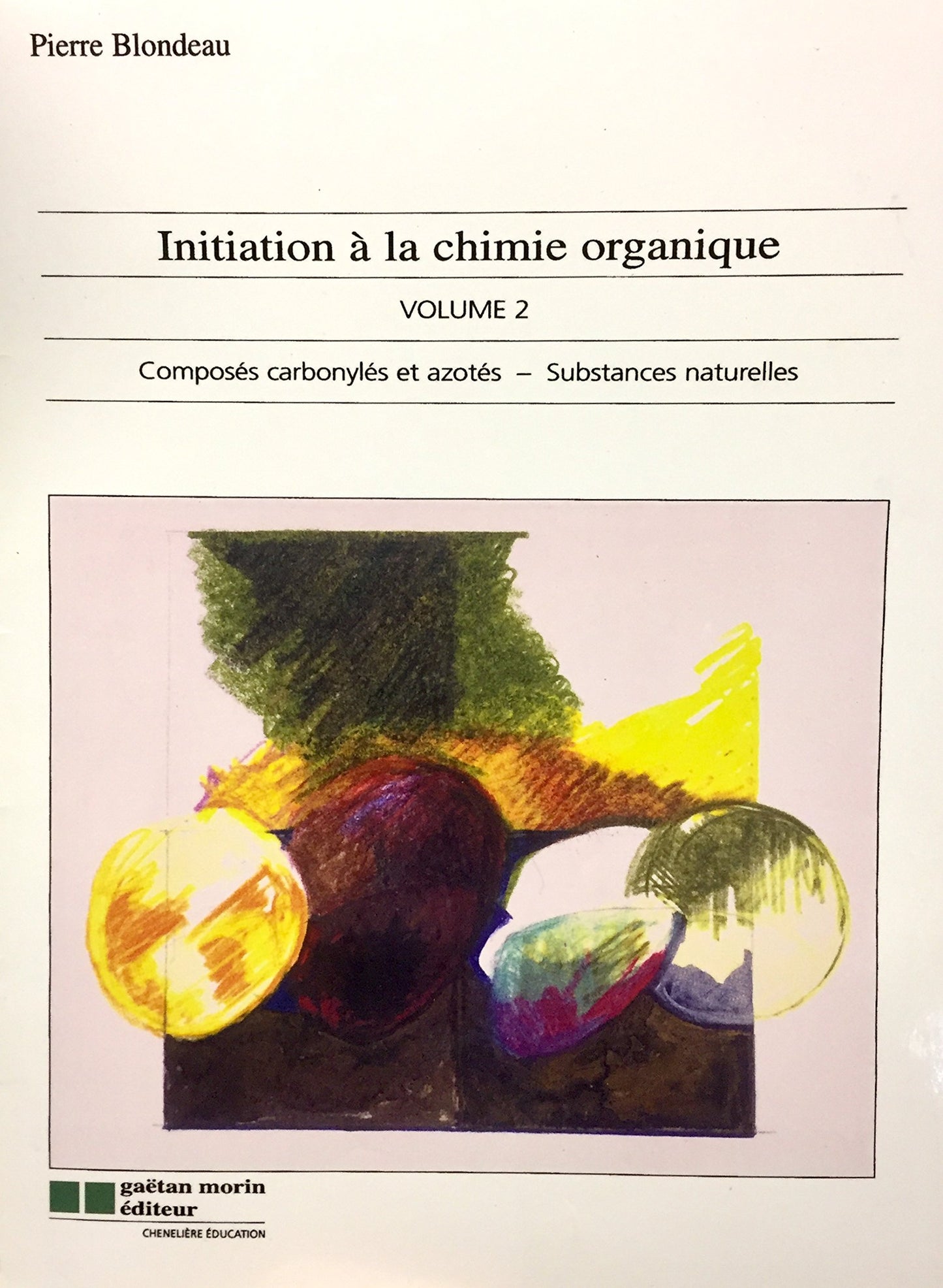 Initiation à La Chimie Organique Volume