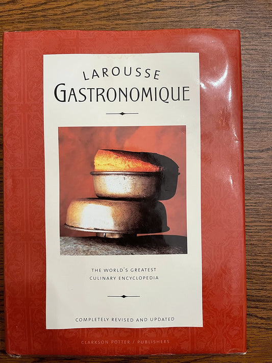 Larousse Gastronomique The World's Greatest Culinary Encyclopedia