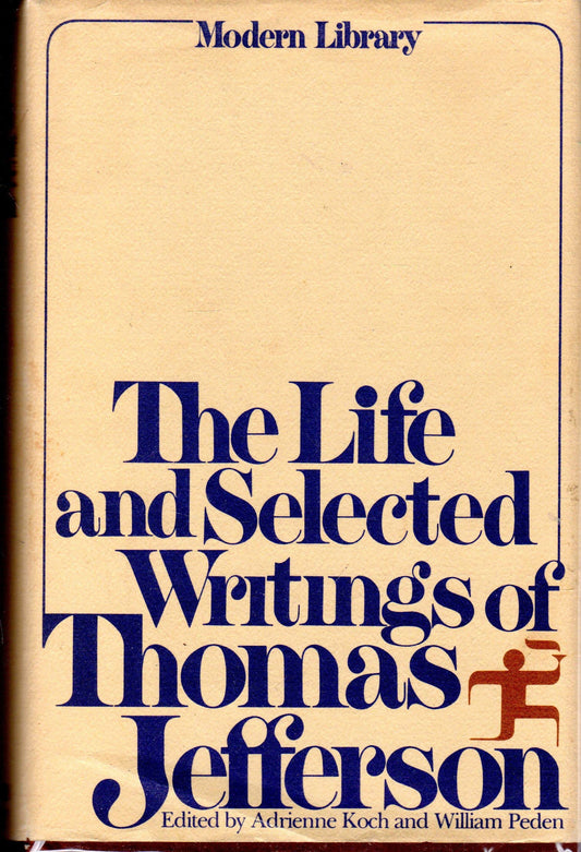 Life And Selected Writings Of Jefferson