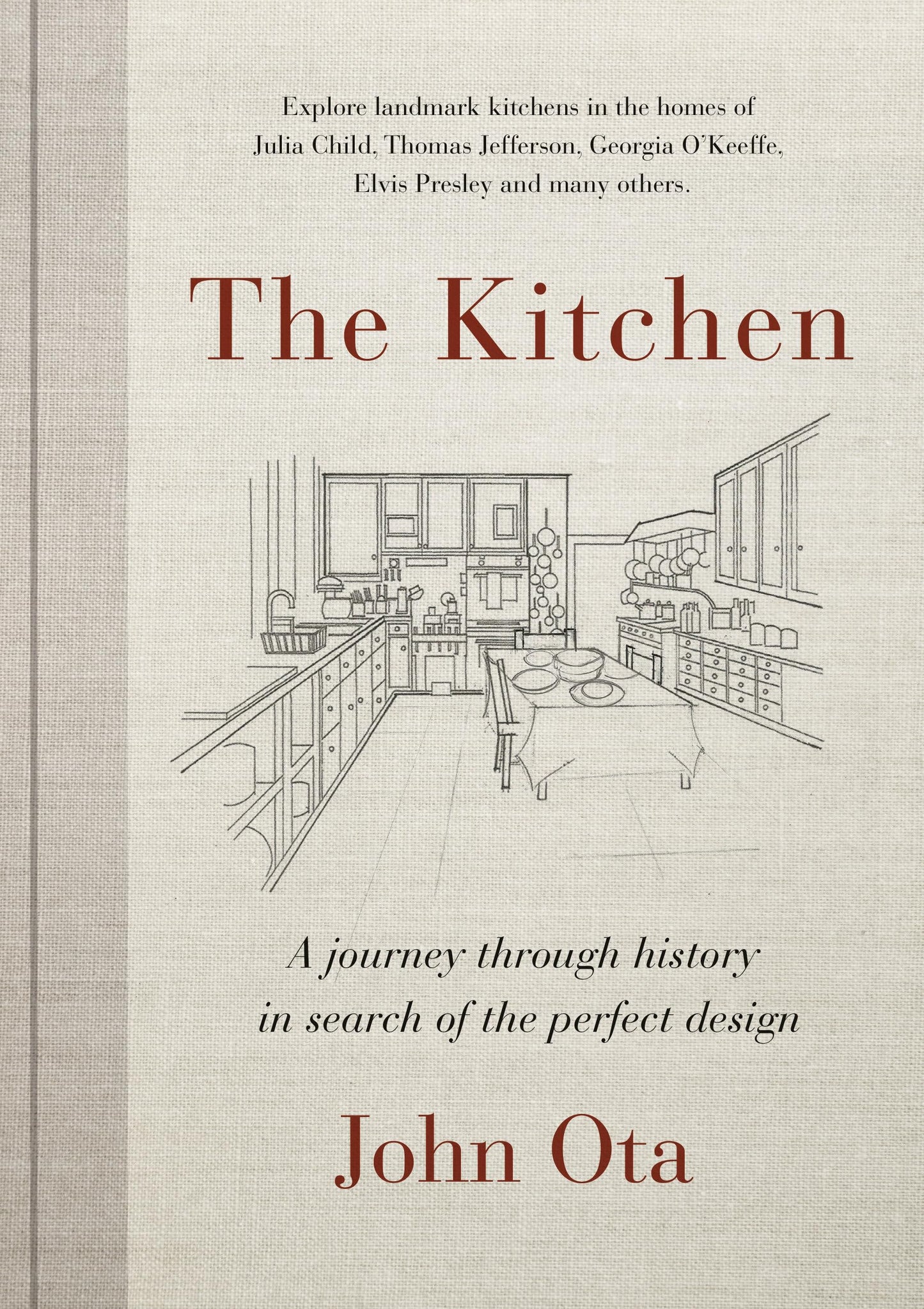 The Kitchen A Journey Through Time And The Homes Of Julia Child