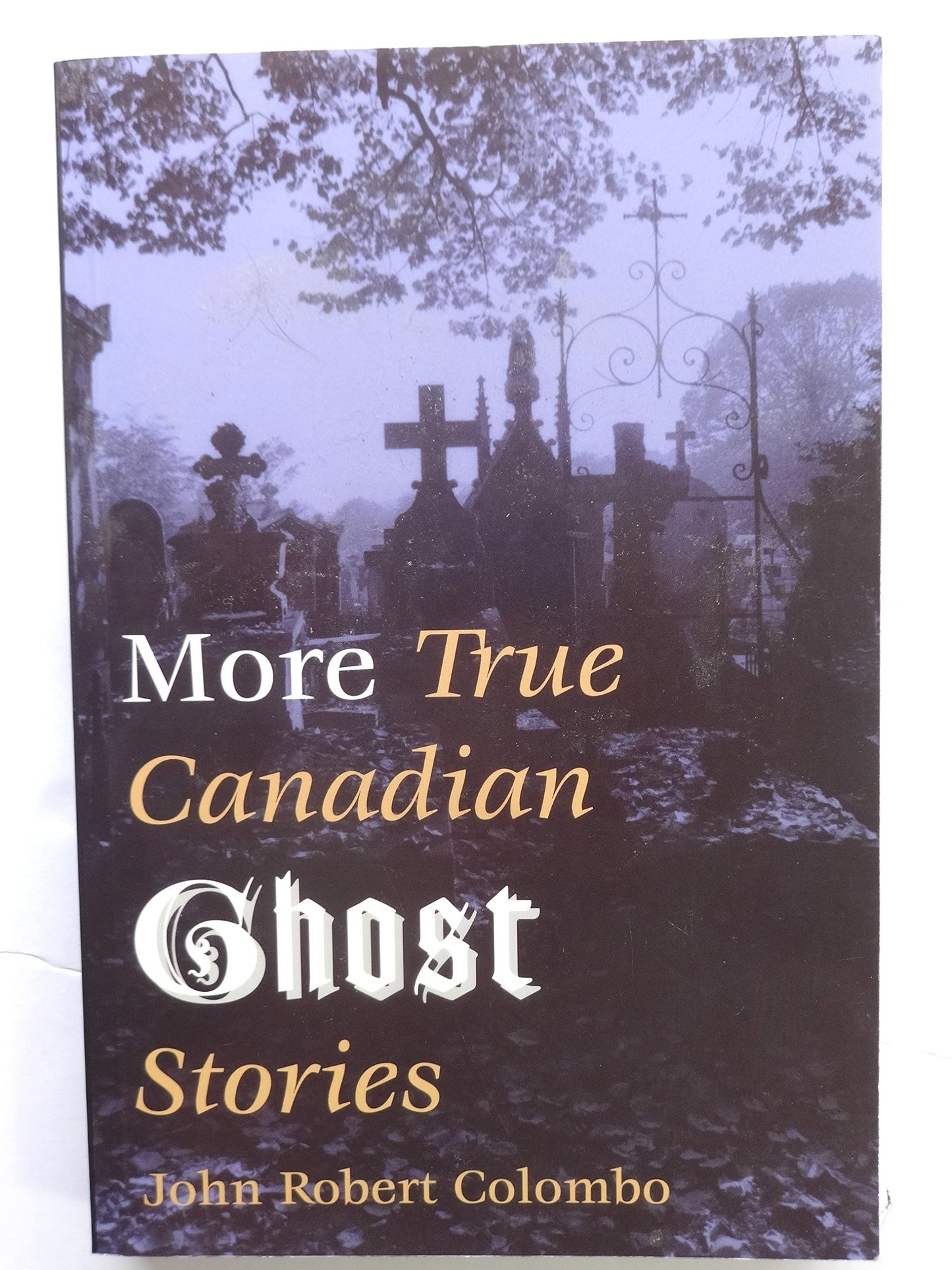 More True Canadian Ghost Stories