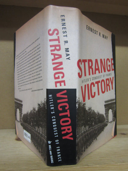 Strange Victory Hitler's Conquest Of France